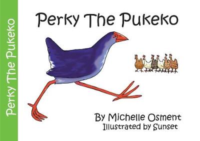 Perky the Pukeko - Osment, Michelle