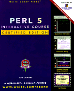 Perl 5 Interactive Course: Certified Edition - Orwant, Jon, Ph.D.