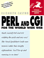 Perl & CGI for the World Wide Web: Visual Quick- Start Guide