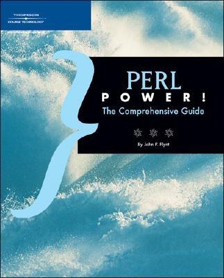 Perl Power!: The Comprehensive Guide - Flynt, John P
