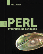 Perl: The Programming Language: The Programming Language