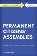 Permanent Citizens' Assemblies: A New Model for Public Deliberation