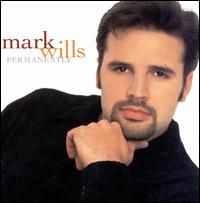 Permanently - Mark Wills