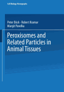 Peroxisomes and related particles in animal tissues