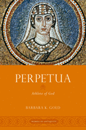 Perpetua: Athlete of God