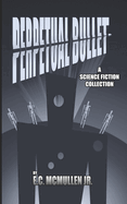 Perpetual Bullet: A Science Fiction Collection