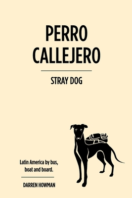 Perro Callejero (Stray Dog) - Howman, Darren
