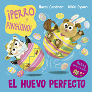 Perro Y Pinguino. El Huevo Perfecto