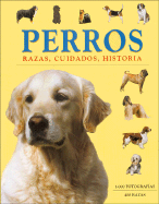 Perros. Razas, Cuidados, Historia - Cunliffe, J