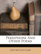 Persephone and Other Poems