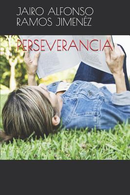 Perseverancia - Ramos Jimenez, Jairo Alfonso