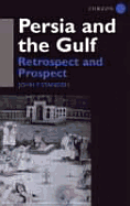 Persia and the Gulf: Retrospect and Prospect