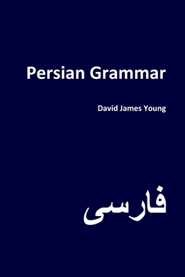 Persian Grammar - Young, David James