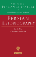 Persian Historiography: A History of Persian Literature