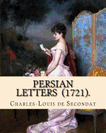 Persian Letters (1721). By: Montesquieu, translated by: John Davidson: John Davidson (11 April 1857 - 23 March 1909) was a Scottish poet, playwright and novelist, best known for his ballads.
