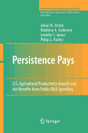 Persistence Pays: U.S. Agricultural Productivity Growth and the Benefits from Public R&d Spending