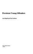 Persistent Young Offenders - Newburn, Tim, and Hagell, Ann