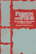 Person and Polis: Max Scheler's Personalism as Political Theory