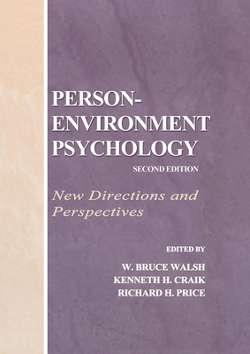 Person-Environment Psychology: New Directions and Perspectives - Walsh, W Bruce (Editor), and Craik, Kenneth H (Editor), and Price, Richard H (Editor)