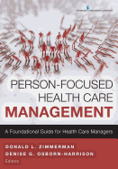 Person-Focused Health Care Management: A Foundational Guide for Health Care Managers