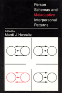 Person Schemas and Maladaptive Interpersonal Patterns