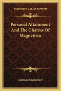 Personal Attainment And The Charms Of Magnetism