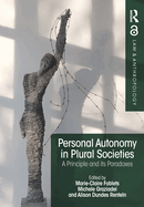 Personal Autonomy in Plural Societies: A Principle and its Paradoxes