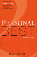 Personal Best: Step-By-Step Coaching for Creating the Life You Want 2nd Ed - Rock, David, Dr.