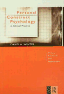 Personal Construct Psychology in Clinical Practice: Theory, Research and Applications