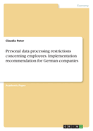 Personal data processing restrictions concerning employees. Implementation recommendation for German companies