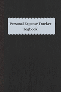 Personal Expense Tracker Logbook: Tracks Your Weekly or Monthly Expenses