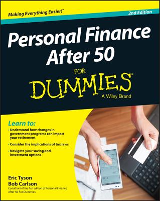 Personal Finance After 50 for Dummies - Tyson, Eric, MBA, and Carlson, Bob