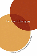 Personal Harmony: Using the Laws of Nature to Get the Best Out of Life
