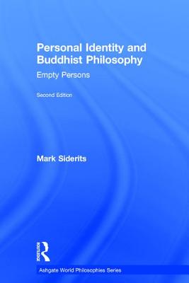 Personal Identity and Buddhist Philosophy: Empty Persons - Siderits, Mark