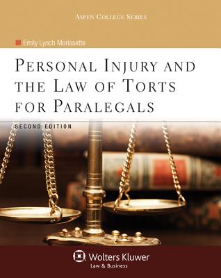 Personal Injury and the Law of Torts for Paralegals - Morissette, Emily Lynch