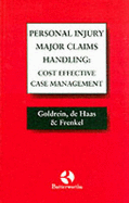 Personal Injury Major Claims Handling: Cost Effective Case Management