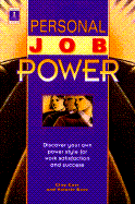 Personal Job Power: Discover Your Own Power Style for Work Satisfaction and Success