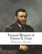 Personal Memoirs of Ulysses S. Grant