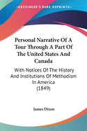 Personal Narrative Of A Tour Through A Part Of The United States And Canada: With Notices Of The History And Institutions Of Methodism In America (1849)