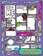 Personal Poster Sets (2nd Grade): All about Me Fill in Graphic Organizers for Back to School Season on the First Day of School - Ice Breaker Game Grade 2 Worksheets for Teachers and Learning Posters for Students to Personalize and Share with the Whole...