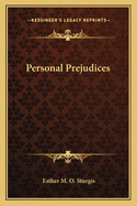 Personal Prejudices