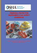 Personal Protective Equipment: A U.S. Safety Handbook.