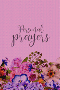 Personal Pryers: Blank Lined Journal for Personal Prayers and the Spiritual Life