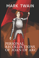 Personal Recollections of Joan of Arc