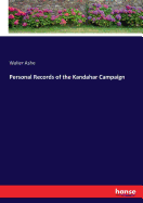 Personal Records of the Kandahar Campaign