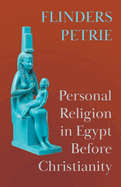 Personal Religion in Egypt Before Christianity