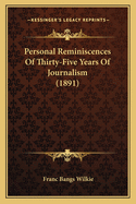 Personal Reminiscences of Thirty-Five Years of Journalism (1891)