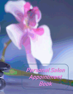 Personal Salon Appointment Book: Hourly Appointment Book