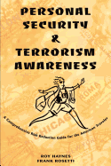 Personal Security & Terrorism Awareness: A Comprehensive Risk Reduction Guide for the American Traveler