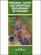 Personal, Social and Emotional Development of Children - Barnes, Peter, Dr. (Editor)